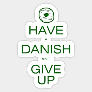 Have A Danish Sticker